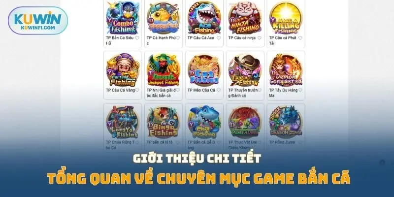 Giới thiệu chi tiết tổng quan về chuyên mục game bắn cá